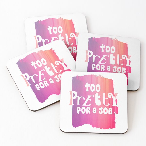 Item preview, Too Pretty for a Job Funny design designed and sold by Colorfulman.