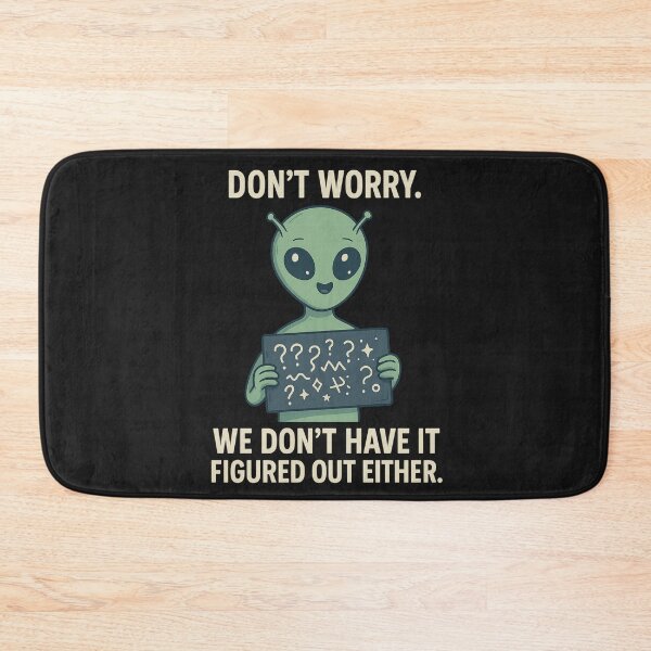 Item preview, Don’t Worry, We’re Lost Too. Funny alien. designed and sold by Kindloom.