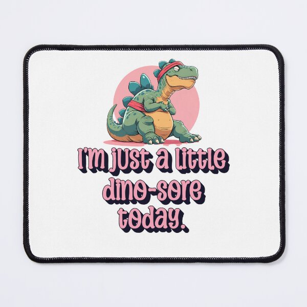 Item preview, Funny Dino Gym Sore Quote – I'm Just a Little Dino-Sore Today – Cute Fitness Dinosaur Design designed and sold by The Sticker Cove.
