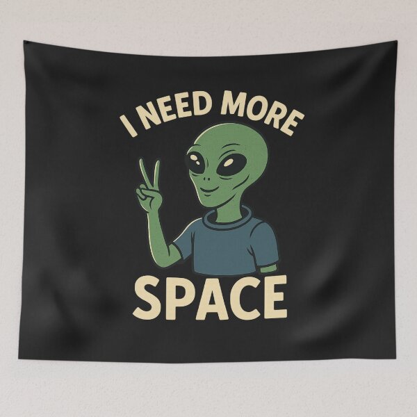 Item preview, I Need More Space – Overwhelmed Alien Design designed and sold by Kindloom.