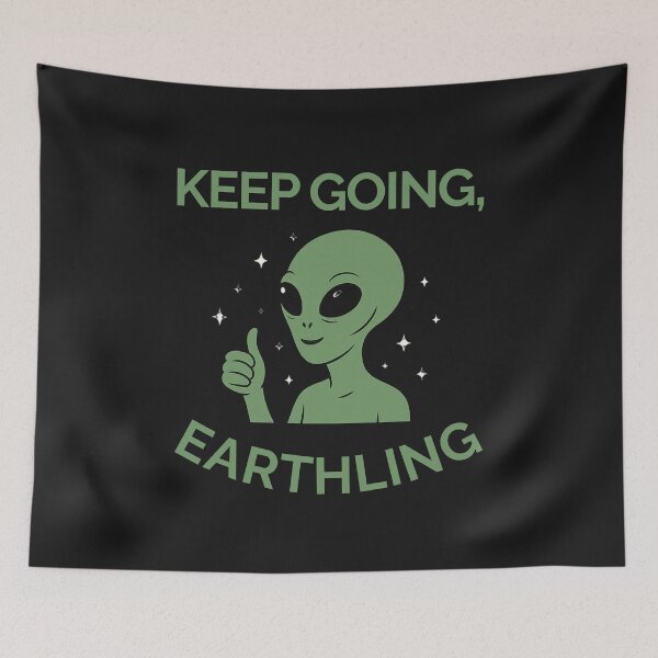 Item preview, Keep Going, Earthling – Cosmic Encouragement designed and sold by Kindloom.