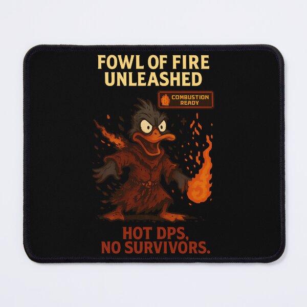 Item preview, Fowl of Fire Unleashed Hot DPS No Survivors designed and sold by TeeTimeTreasure.