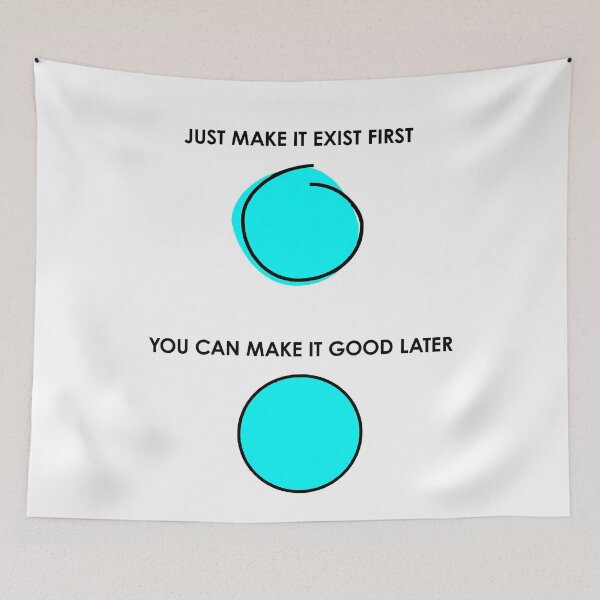 Item preview, Motivation Just Make It Exist First You Can Make It Good Later designed and sold by FlyShop1.
