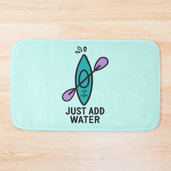 Item preview, Just Add Water Kayak Adventure Quote Design designed and sold by graphicnew.