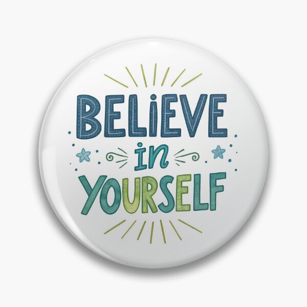Item preview, Believe in yourself designed and sold by nimmitrends.