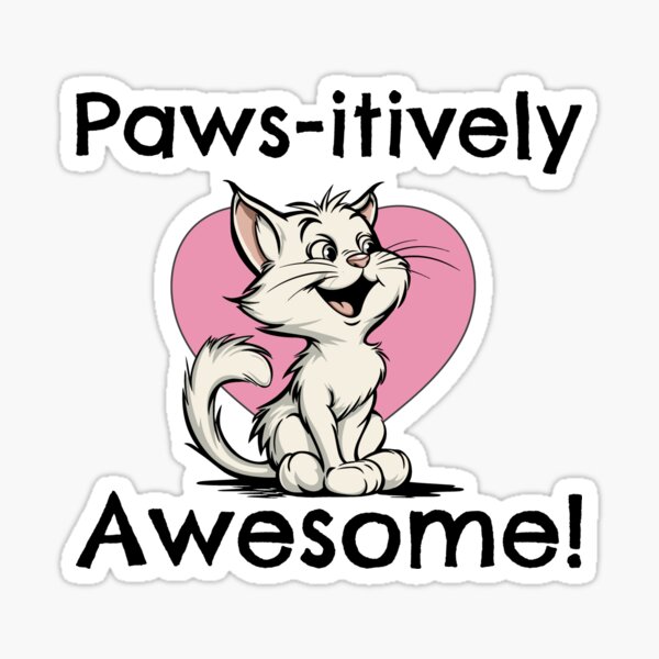 Item preview, Paws-itively Awesome - Frase motivacional designed and sold by AKreation.