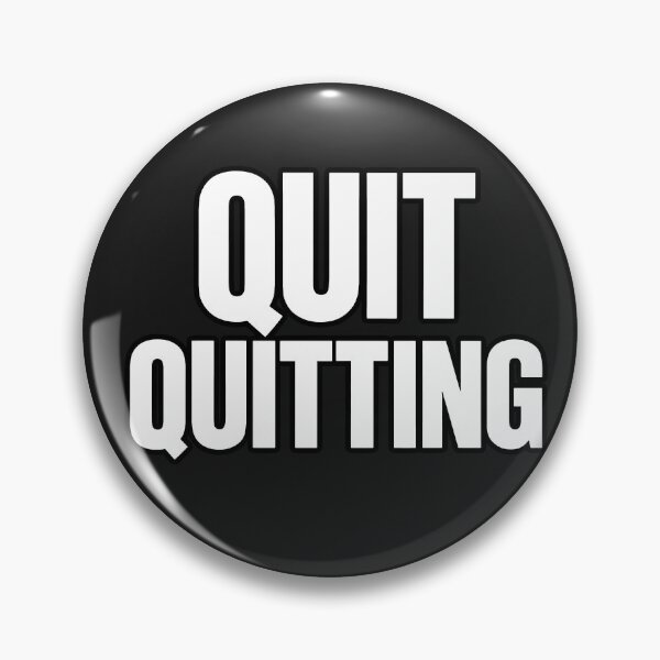 Item preview, Quit Quitting, Start Showing Up designed and sold by EdvvinStudios.