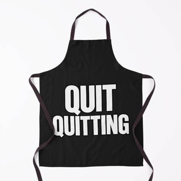Item preview, Quit Quitting, Start Showing Up designed and sold by EdvvinStudios.