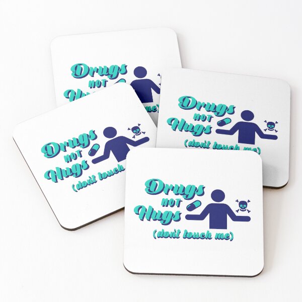 Item preview, Drugs Not Hugs Dont Touch Me funny Sayings Quote Street, Sarcastic Humor teal blue green designed and sold by SomniferumWars.