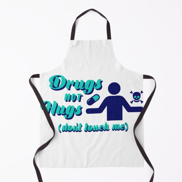 Item preview, Drugs Not Hugs Dont Touch Me funny Sayings Quote Street, Sarcastic Humor teal blue green designed and sold by SomniferumWars.