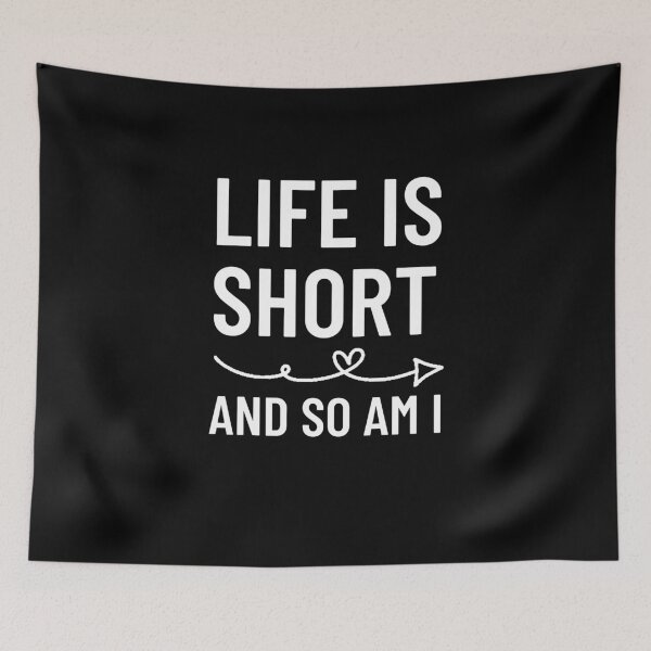 Item preview, life is short and so am i designed and sold by belladesign7.