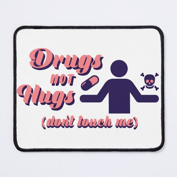 Item preview, Drugs Not Hugs Dont Touch Me funny Sayings Quote Street, Sarcastic Humor pink purple designed and sold by SomniferumWars.