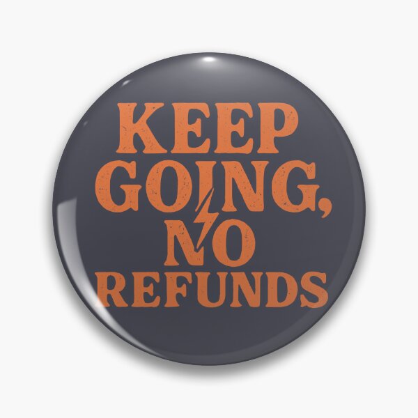 Item preview, No Refunds on Grit designed and sold by EdvvinStudios.