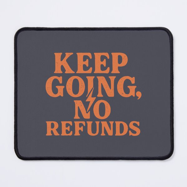 Item preview, No Refunds on Grit designed and sold by EdvvinStudios.