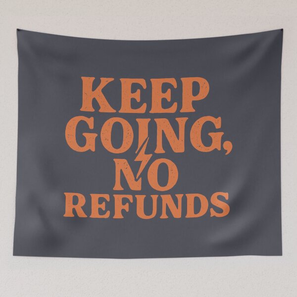 Item preview, No Refunds on Grit designed and sold by EdvvinStudios.