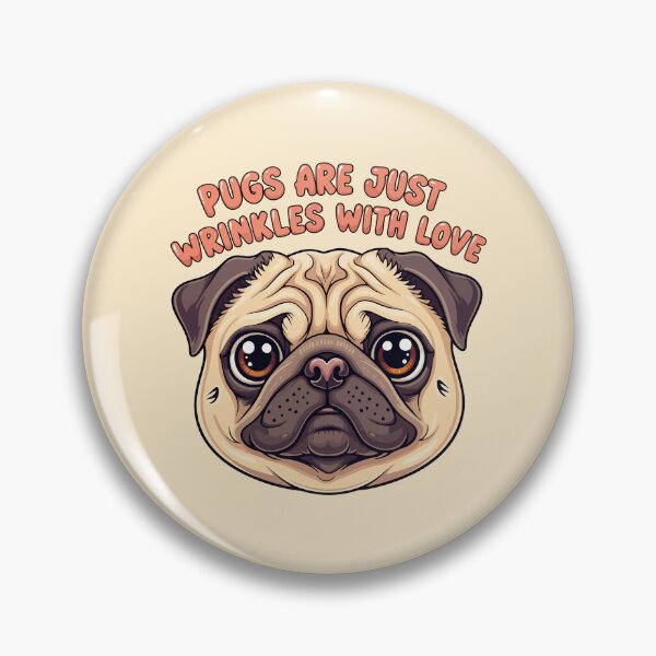 Item preview, Pugs Are Just Wrinkles With Love designed and sold by Amir Faysal.