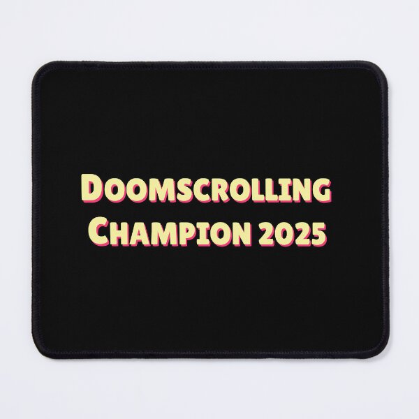 Item preview, Doomscrolling Champion 2025 designed and sold by InkSurge.