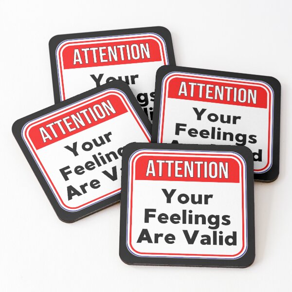 Item preview, ATTENTION: Your Feelings Are Valid - funny warning signs designed and sold by DesignsFromTW-S.