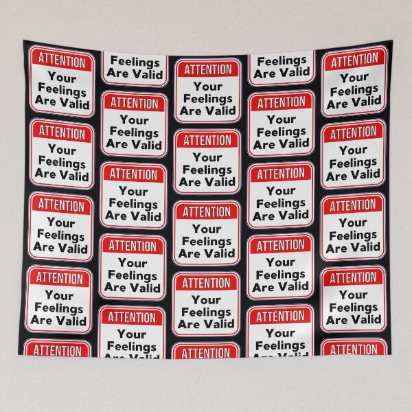 Item preview, ATTENTION: Your Feelings Are Valid - funny warning signs designed and sold by DesignsFromTW-S.