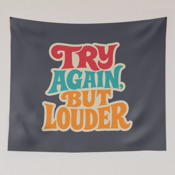 Item preview, Try Again, But Make It Loud designed and sold by EdvvinStudios.