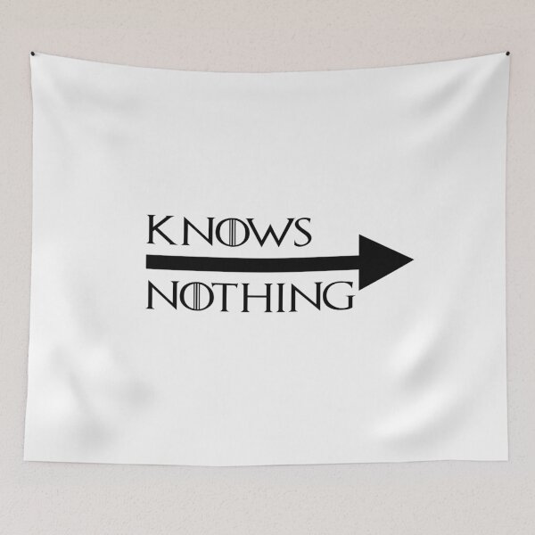 Item preview, You Know Nothing designed and sold by Trebsbrah.