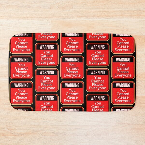 Item preview, WARNING:  You Cannot Please Everyone - funny warning signs designed and sold by DesignsFromTW-S.