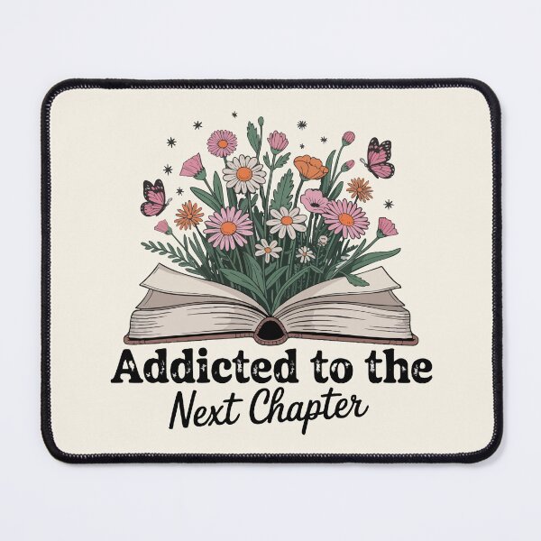Item preview, Addicted to the next chapter book and flowers designed and sold by FatBirdie.