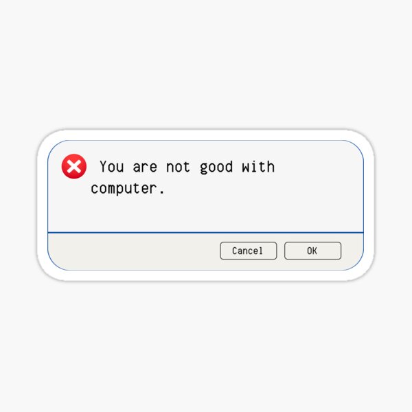 Aperçu de l'œuvre ERREUR INATTENDUE : Vous n'êtes pas doué en informatique. - Panneaux informatiques amusants créée et vendue par DesignsFromTW-S.