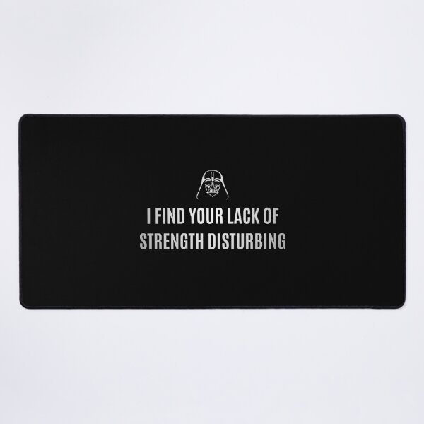 Item preview, I Find Your Lack of Strength Disturbing – Funny Darth Gym Shirt designed and sold by MonorailBlue.