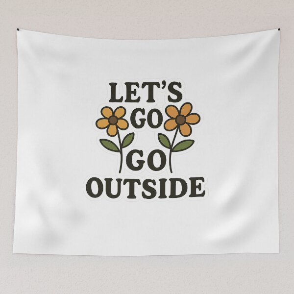 Item preview, Let's go outside designed and sold by Kyfrixe.