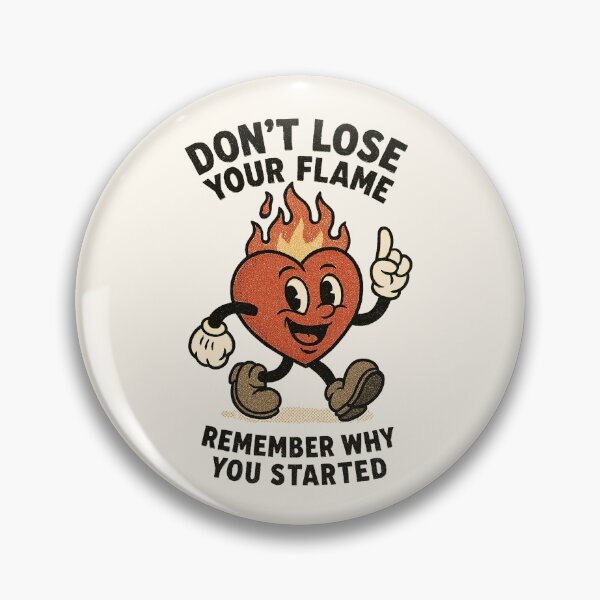 Item preview, Don’t Lose Your Flame – Stay Motivated designed and sold by HoopeStylee.