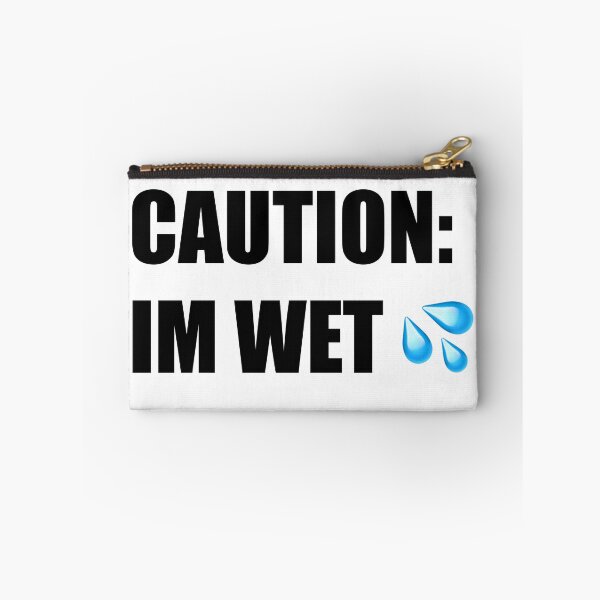 Item preview, Caution Im Wet designed and sold by Tatsed.