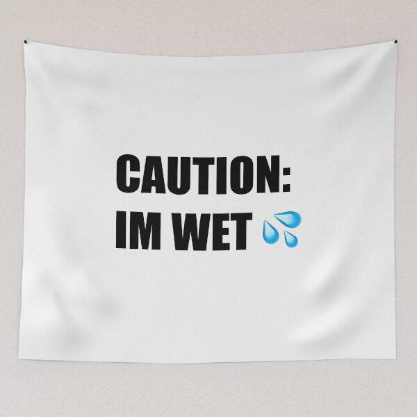 Item preview, Caution Im Wet designed and sold by Tatsed.