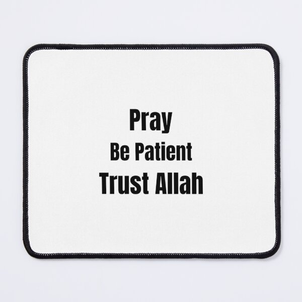 Item preview, Pray Be Patient Trust Allah - Islamic Quote Shirt designed and sold by Armin Shop.
