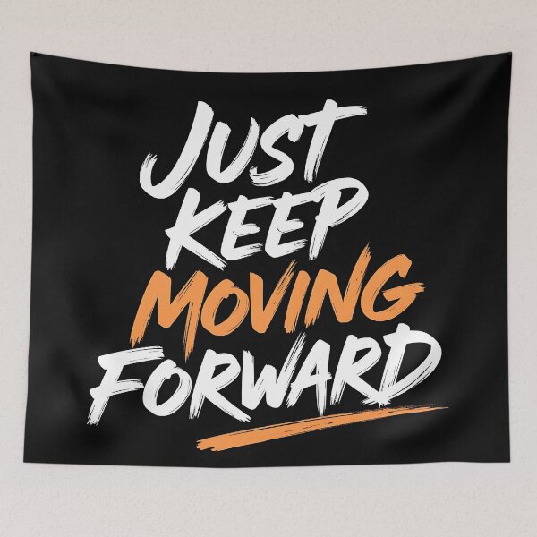 Item preview, Just Keep Moving Forward – Motivational Quote Design designed and sold by Leader Designer.