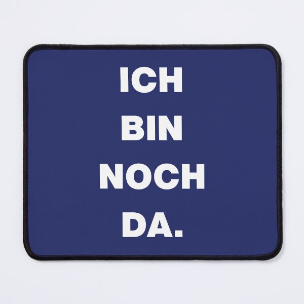 Artikelvorschau, ICH BIN NOCH DA. – Statement entworfen und verkauft von rolfzogg ART.