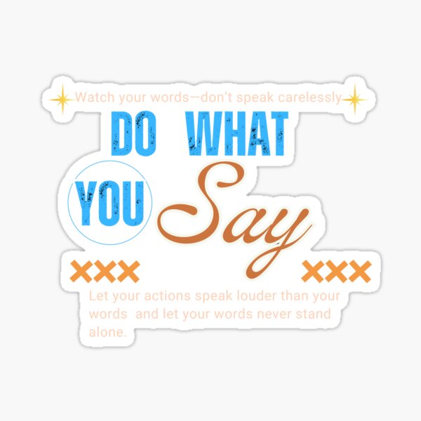 Item preview, do what you say designed and sold by Dreams244.