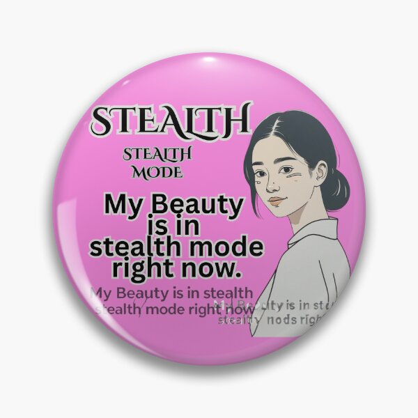 Item preview, My Beauty is in Stealth Mode  designed and sold by BreakupCentral.