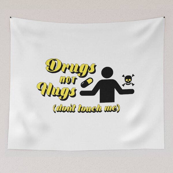 Item preview, Drugs Not Hugs Dont Touch Me funny Sayings Quote Street, Sarcastic Humor bright yellow designed and sold by SomniferumWars.
