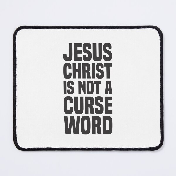 Item preview, Jesus Christ Is Not A Curse Word designed and sold by Vector-Artist.