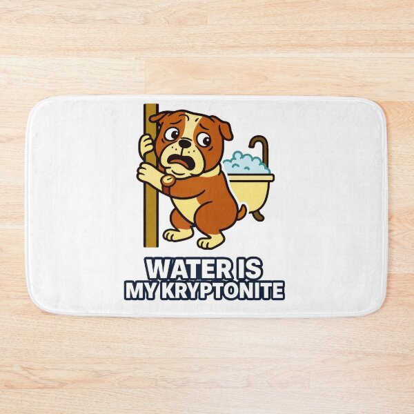 Item preview, Dog Bath Anxiety Water is My Kryptonite Funny Pet Humour designed and sold by EdgyEdgeArt.