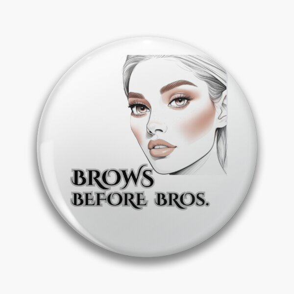 Item preview, Brows Before Bros designed and sold by BreakupCentral.
