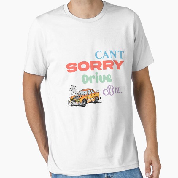 Item preview, Sorry Can’t Drive Bye Cartoon Crash Car Humour Design designed and sold by thundergearshop.