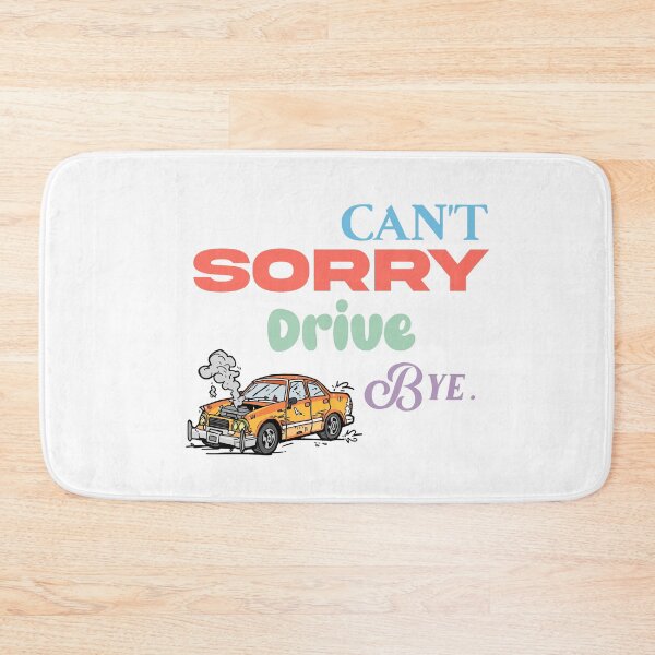 Item preview, Sorry Can’t Drive Bye Cartoon Crash Car Humour Design designed and sold by thundergearshop.