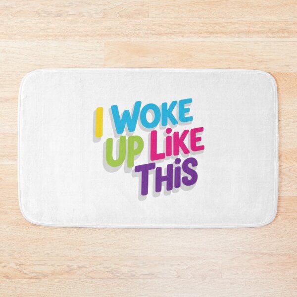 Item preview, I Woke Up Like This designed and sold by Shivam Arora.