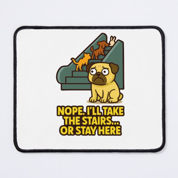 Item preview, Escalator Anxiety Pug Meme - I'll Take The Stairs Pet Humour designed and sold by EdgyEdgeArt.