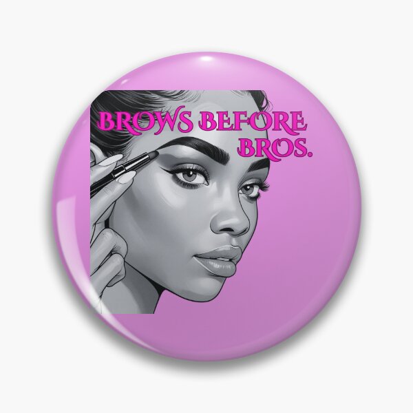 Item preview, Brows Before Bros (option) designed and sold by BreakupCentral.