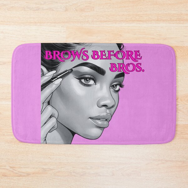 Item preview, Brows Before Bros (option) designed and sold by BreakupCentral.