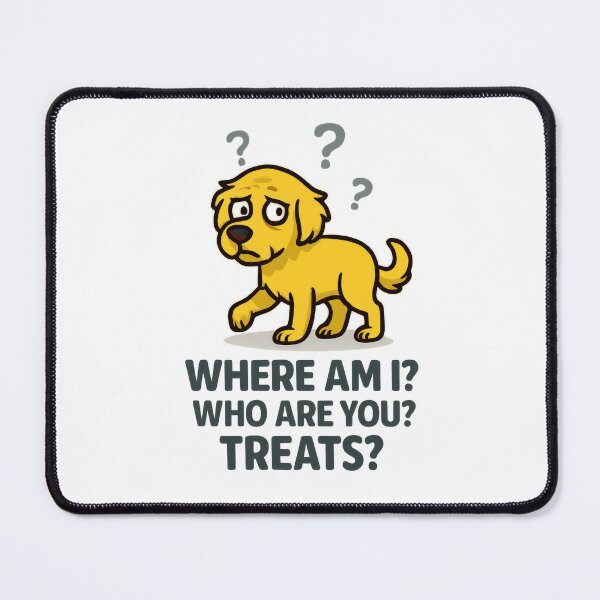 Item preview, here Am I Who Are You Treats - Confused Puppy Meme designed and sold by EdgyEdgeArt.