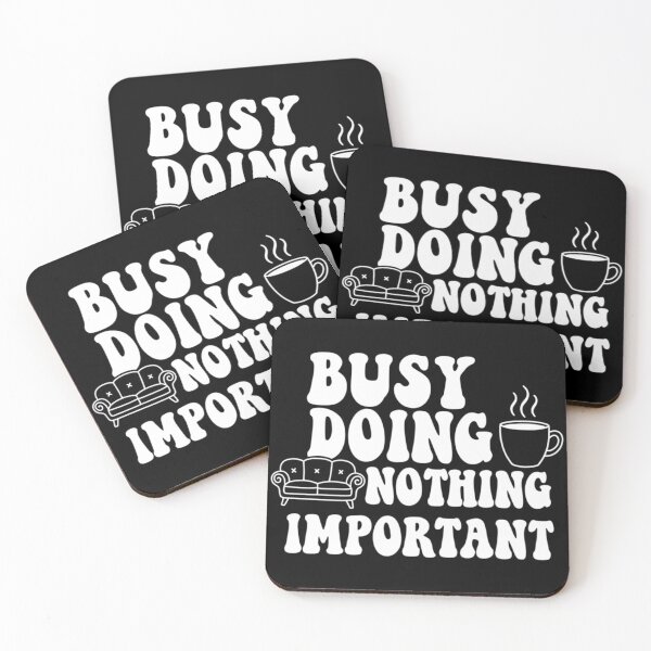 Item preview, Busy Doing Nothing Important – Funny Lazy Day Quote Design designed and sold by Teetreasure2.